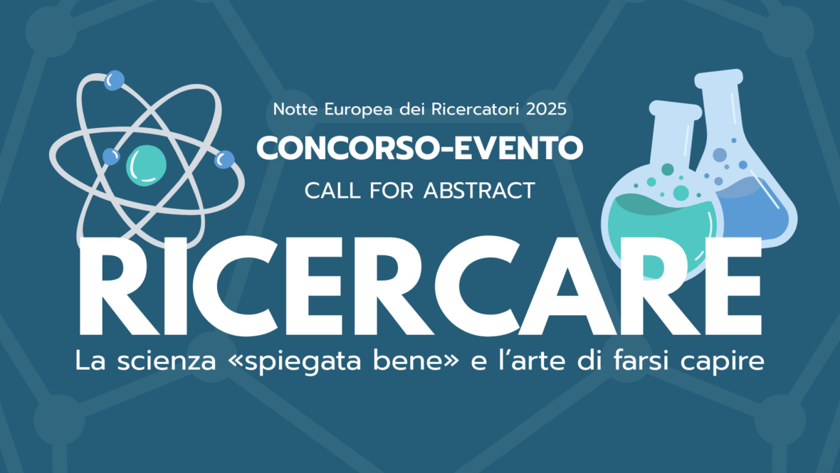 Concorso - evento RICERCARE. La scienza «spiegata bene» e l’arte di farsi capire