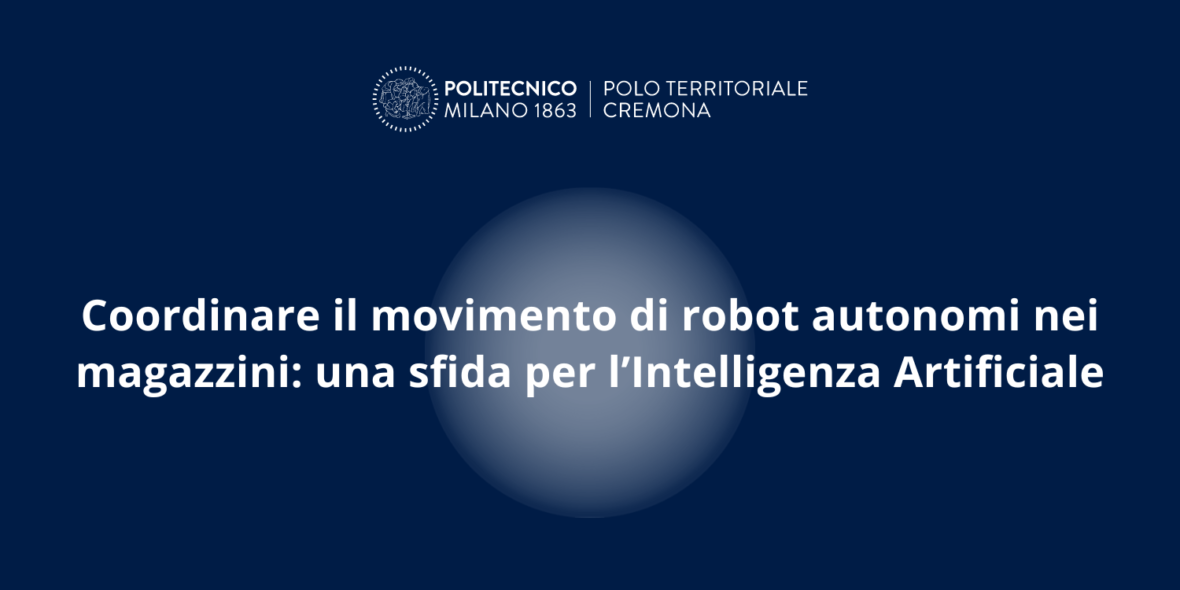 Corso “Coordinare il movimento di robot autonomi nei magazzini: una sfida per l'intelligenza artificiale”