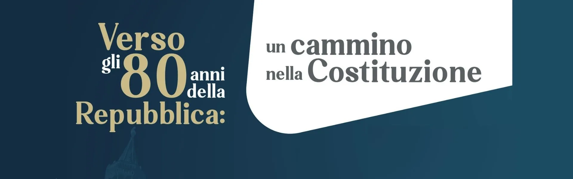 Verso gli 80 anni della Repubblica: un cammino nella Costituzione